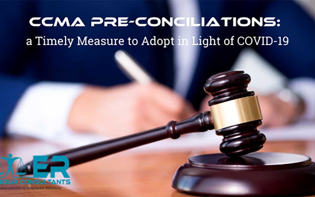 CCMA Pre-Conciliations: a Timely Measure to Adopt in Light of COVID-19